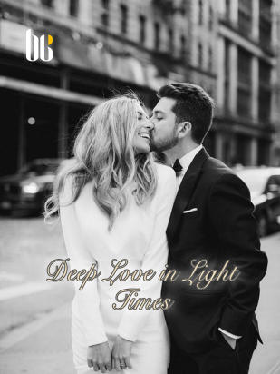 Deep Love in Light Times